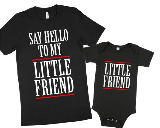 Say Hello To My Little Friend Matching Shirt Set