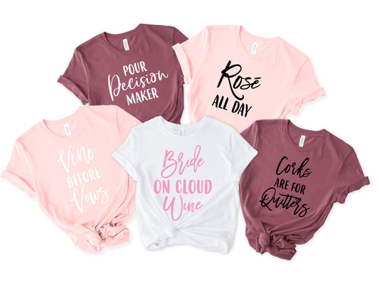 Wine Themed Bachelorette Party Matching T-Shirts(Shirts are Sold Separately)